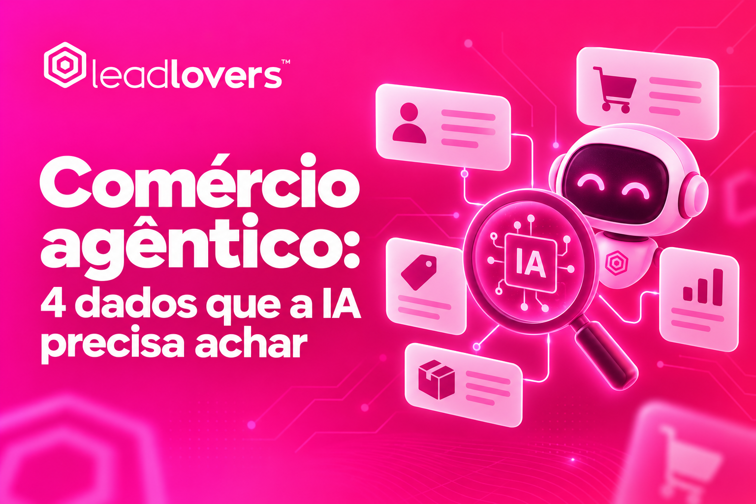 Comércio agêntico: 4 dados que a IA precisa achar