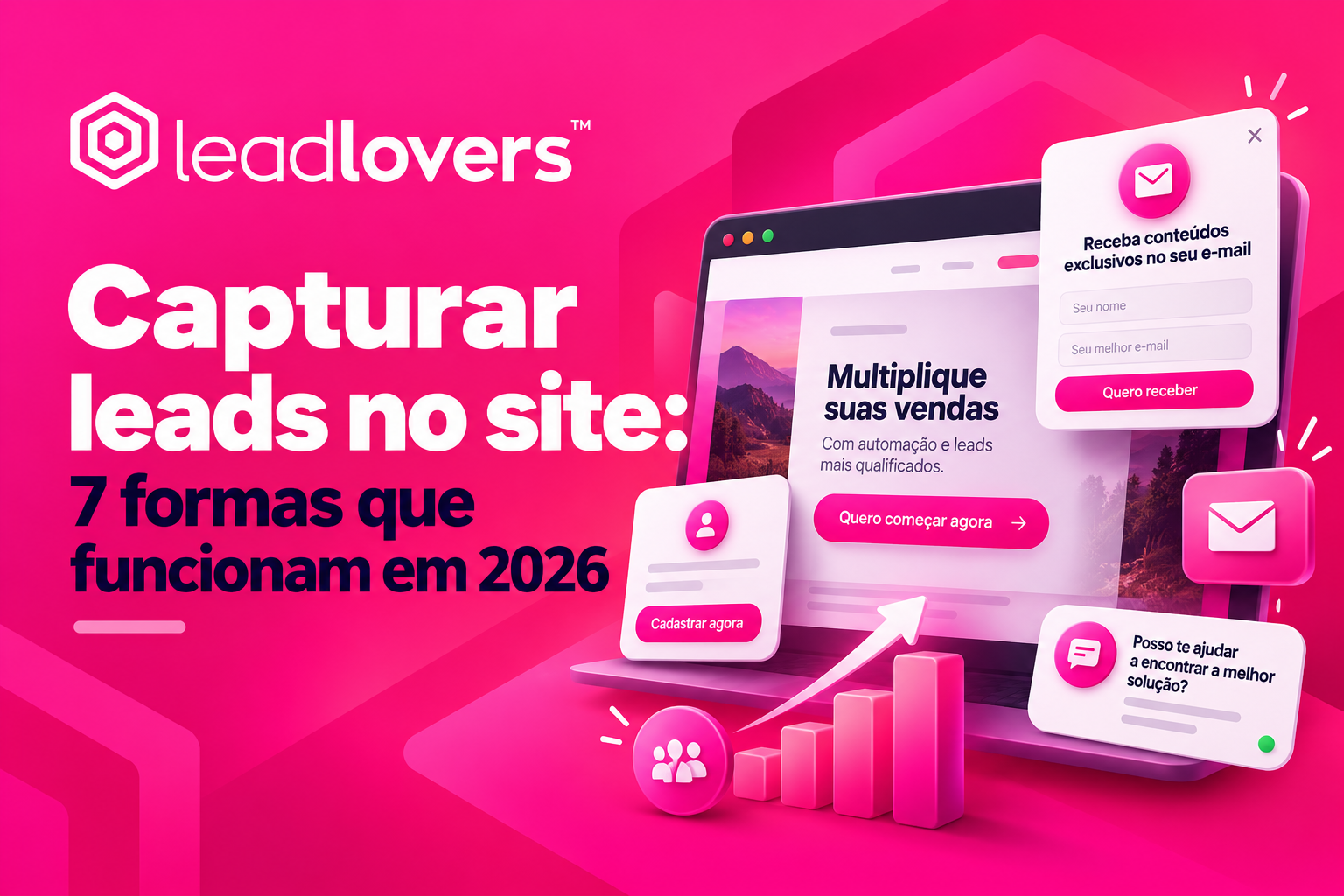 Capturar leads no site: 7 formas que funcionam em 2026