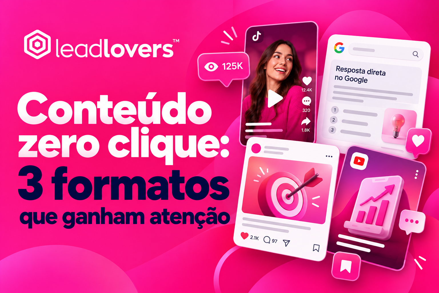 Conteúdo zero clique: 3 formatos que ganham atenção