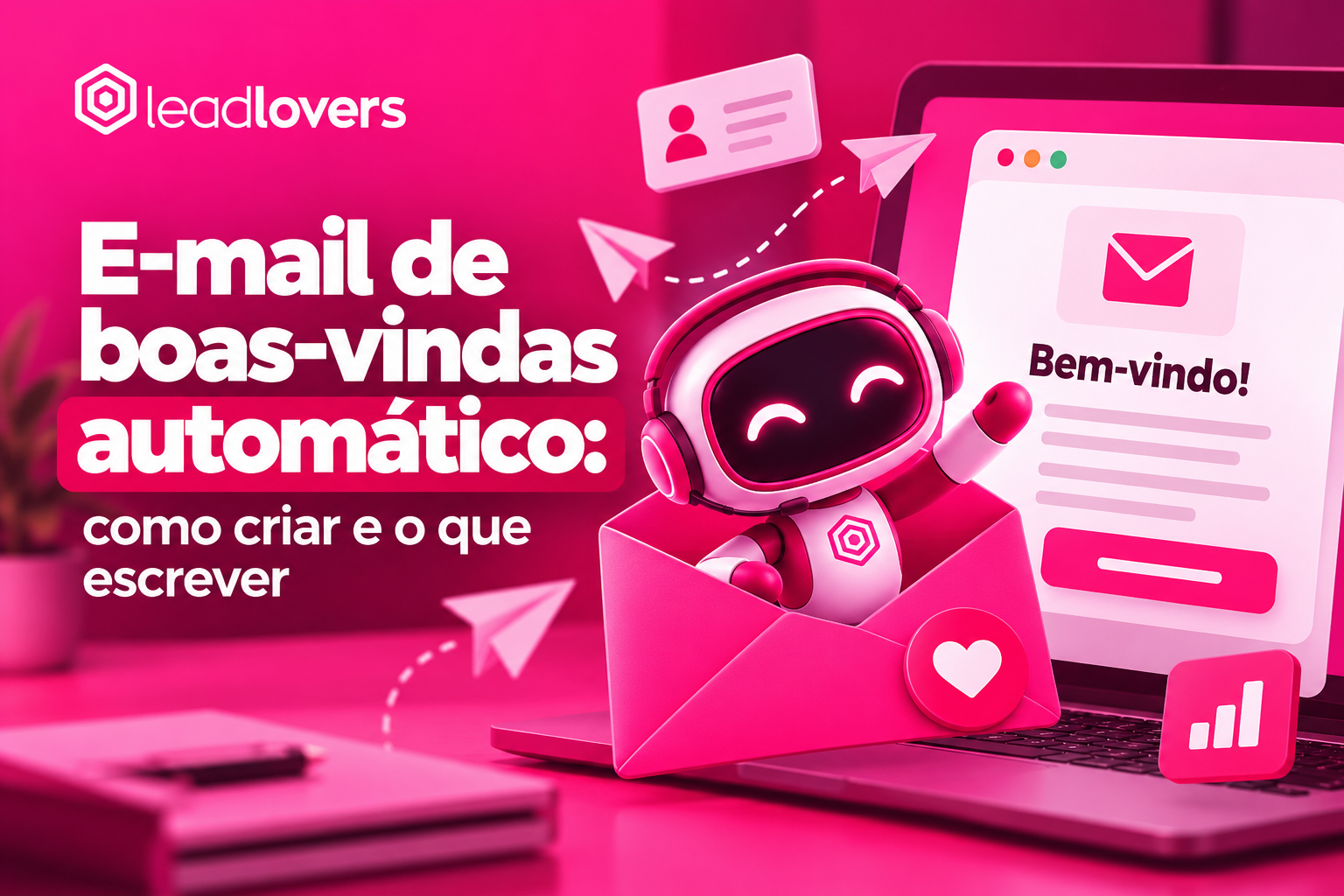 E-mail de boas-vindas automático: como criar e o que escrever